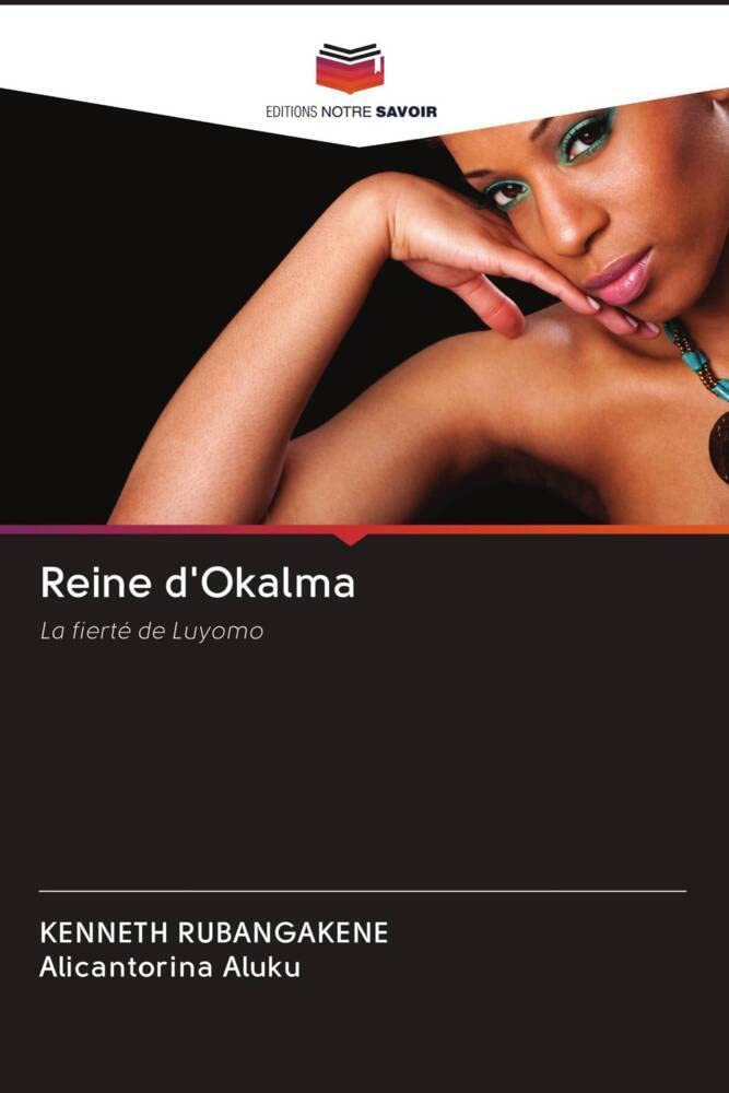 Reine d'Okalma: La fierté de Luyomo Historical Fiction