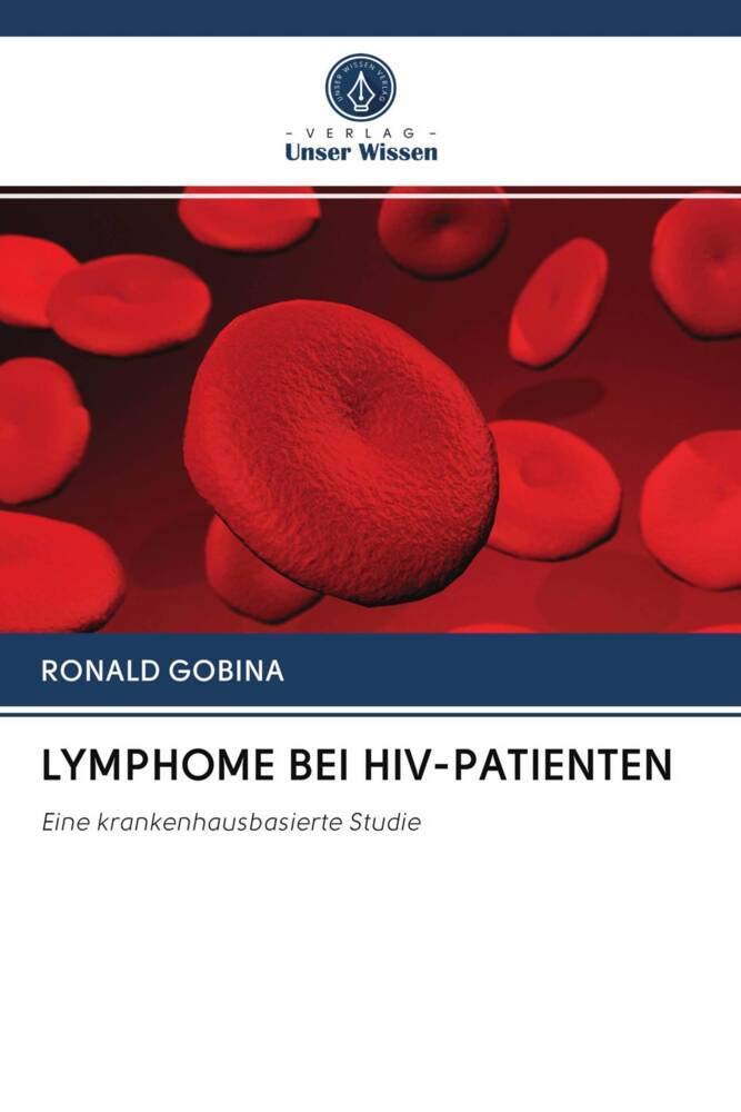 LYMPHOME BEI HIV-PATIENTEN: Eine krankenhausbasierte Studie Law