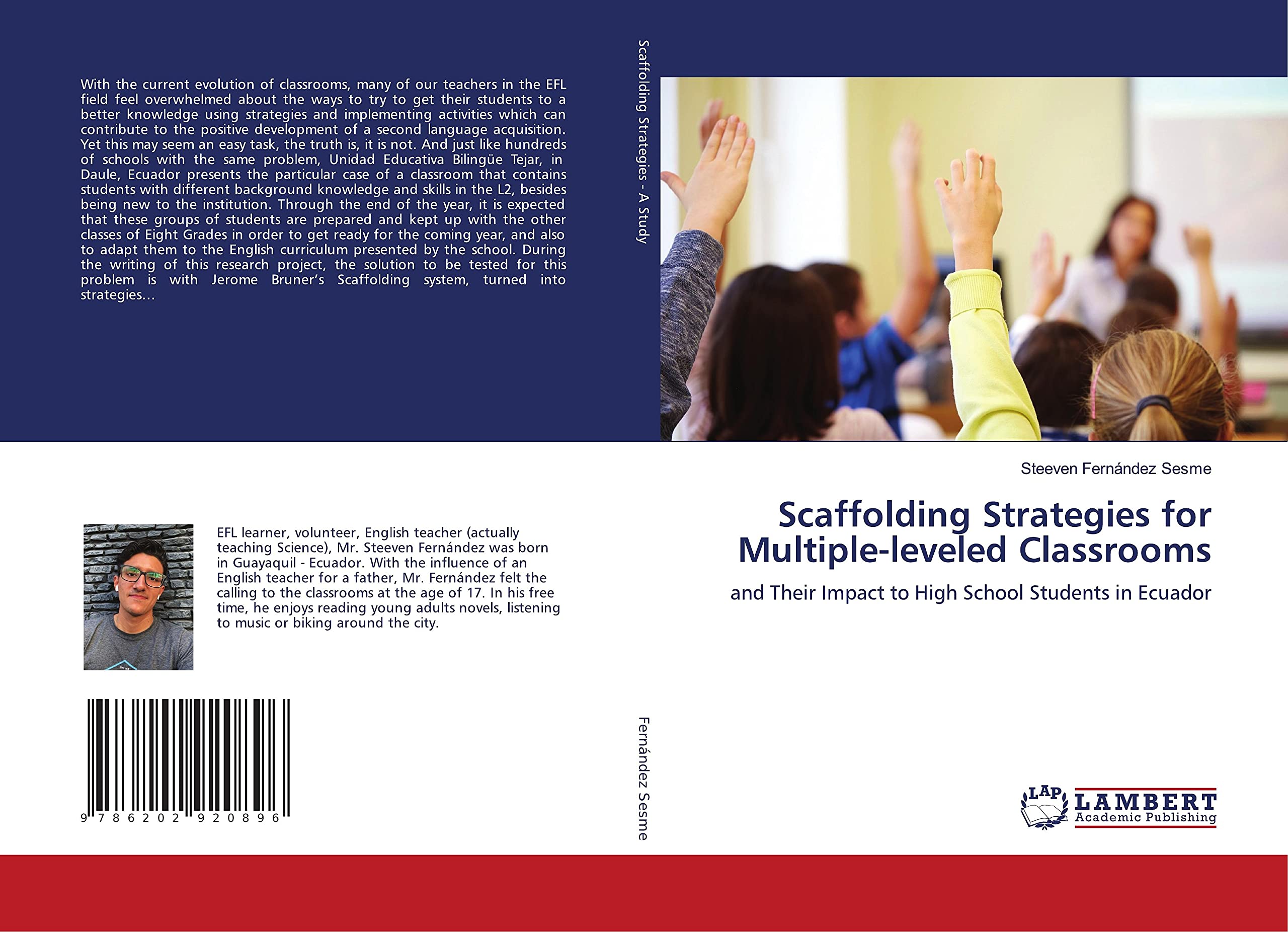 Scaffolding Strategies for Multiple-leveled Classrooms: and Their Impact to High School Students in Ecuador Education & Training