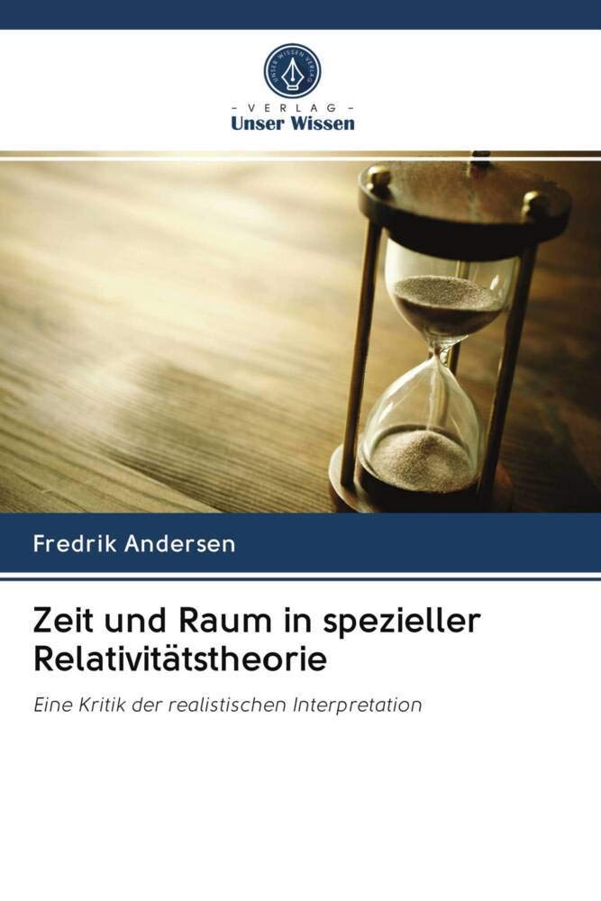 Zeit und Raum in spezieller Relativitätstheorie: Eine Kritik der realistischen Interpretation Politics & History