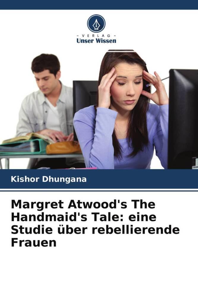 Margret Atwood's The Handmaid's Tale: eine Studie über rebellierende Frauen Books