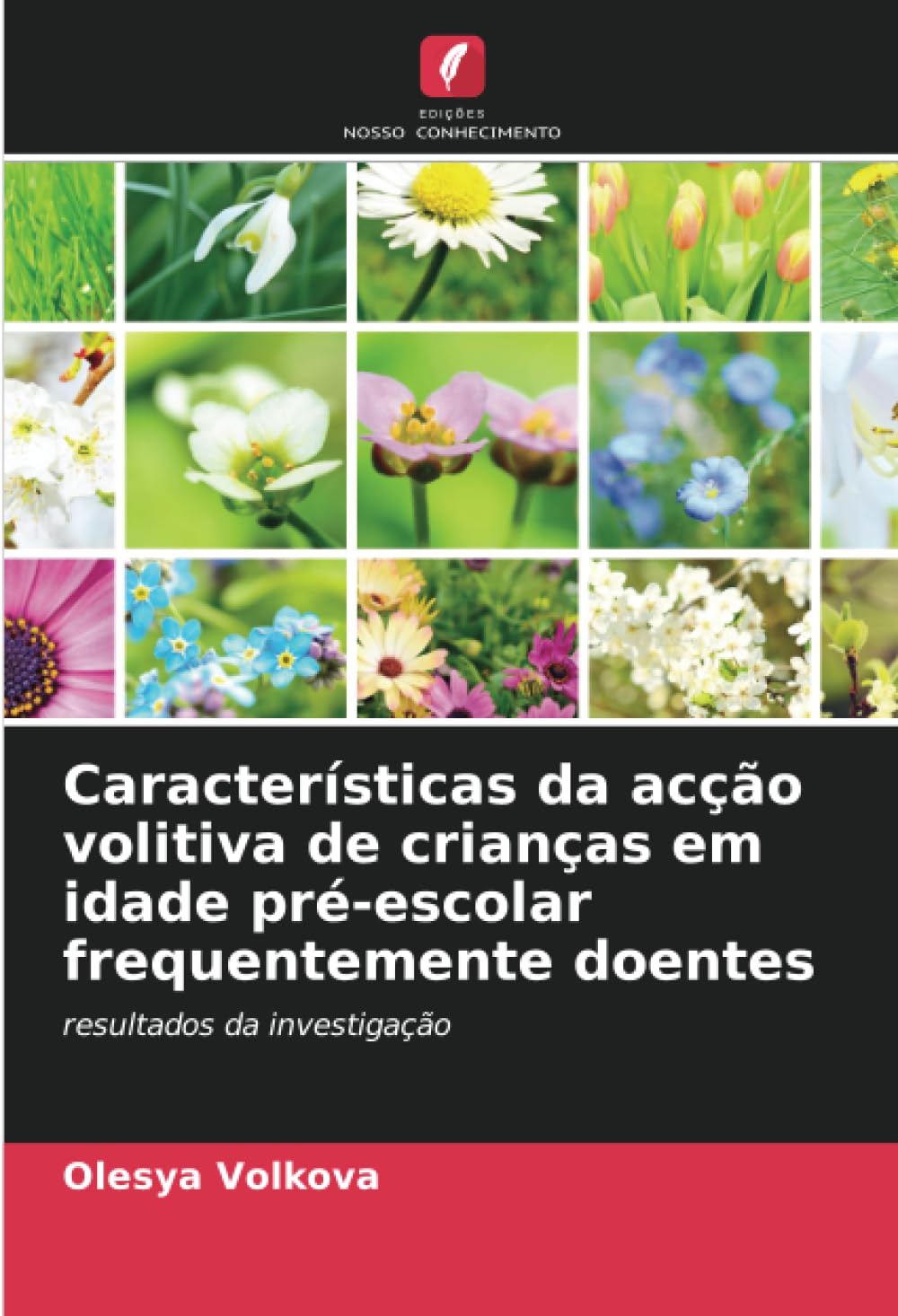 Características da acção volitiva de crianças em idade pré-escolar frequentemente doentes Study Guides