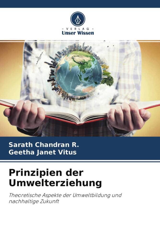 Prinzipien der Umwelterziehung: Theoretische Aspekte der Umweltbildung und nachhaltige Zukunft Business, Finance & Career