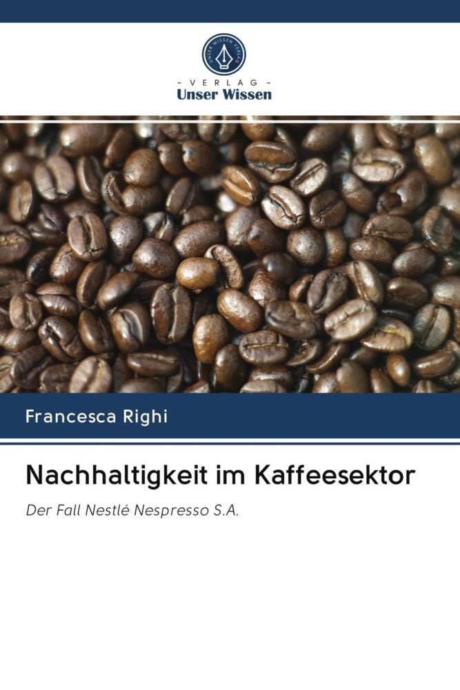 Nachhaltigkeit im Kaffeesektor: Der Fall Nestlé Nespresso S.A. Law