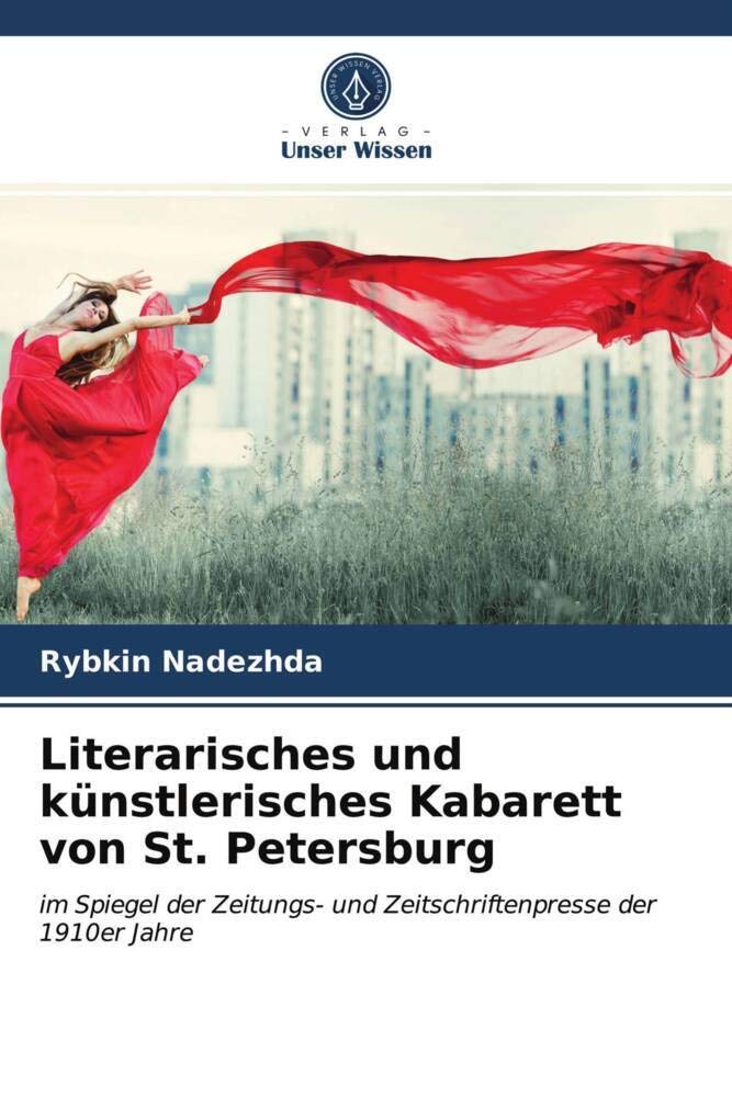 Literarisches und künstlerisches Kabarett von St. Petersburg: im Spiegel der Zeitungs- und Zeitschriftenpresse der 1910er Jahre Law