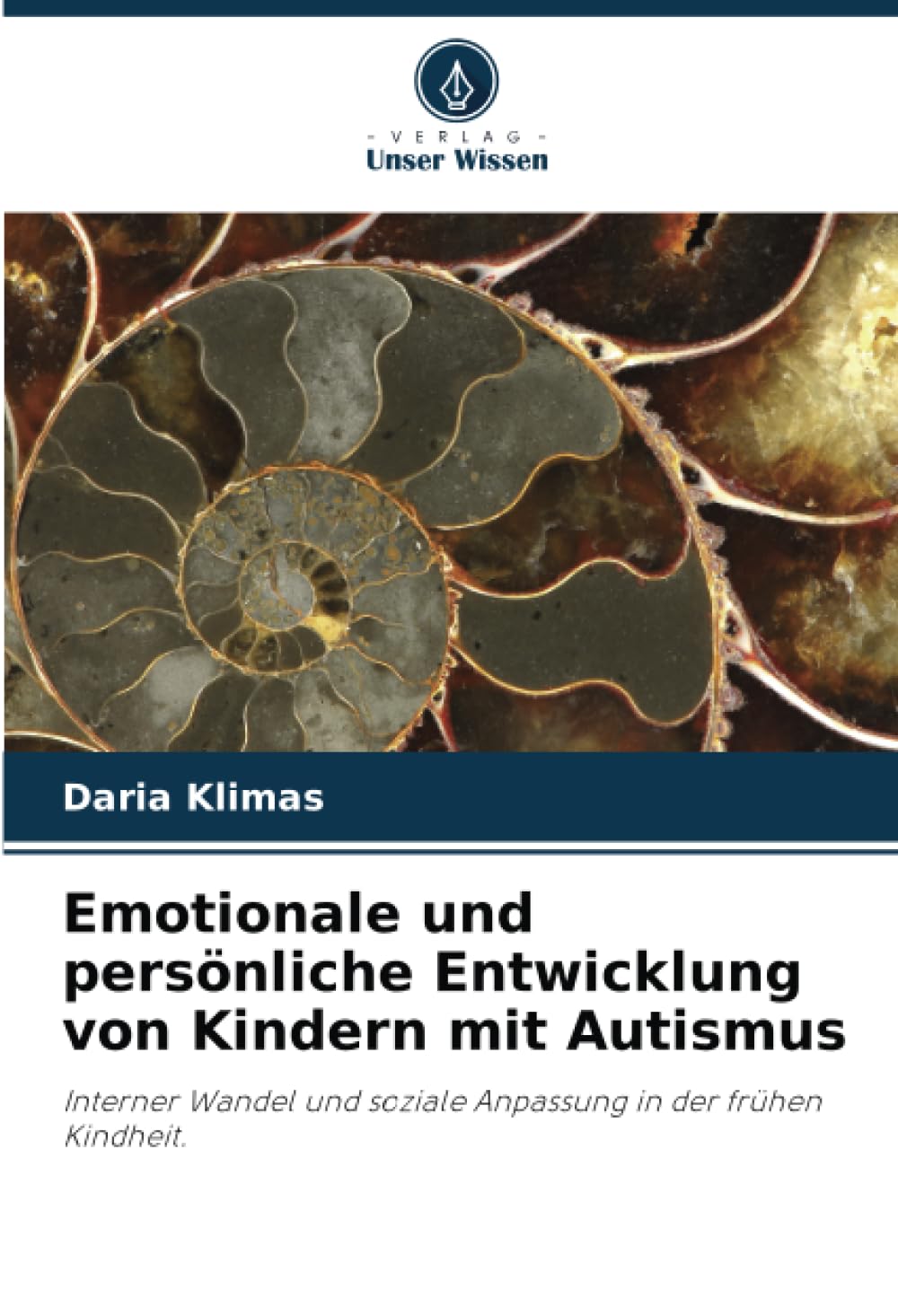 Emotionale und persönliche Entwicklung von Kindern mit Autismus: Interner Wandel und soziale Anpassung in der frühen Kindheit. Law
