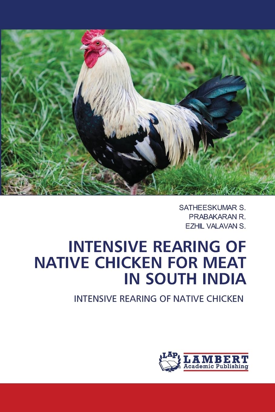 INTENSIVE REARING OF NATIVE CHICKEN FOR MEAT IN SOUTH INDIA Medicine