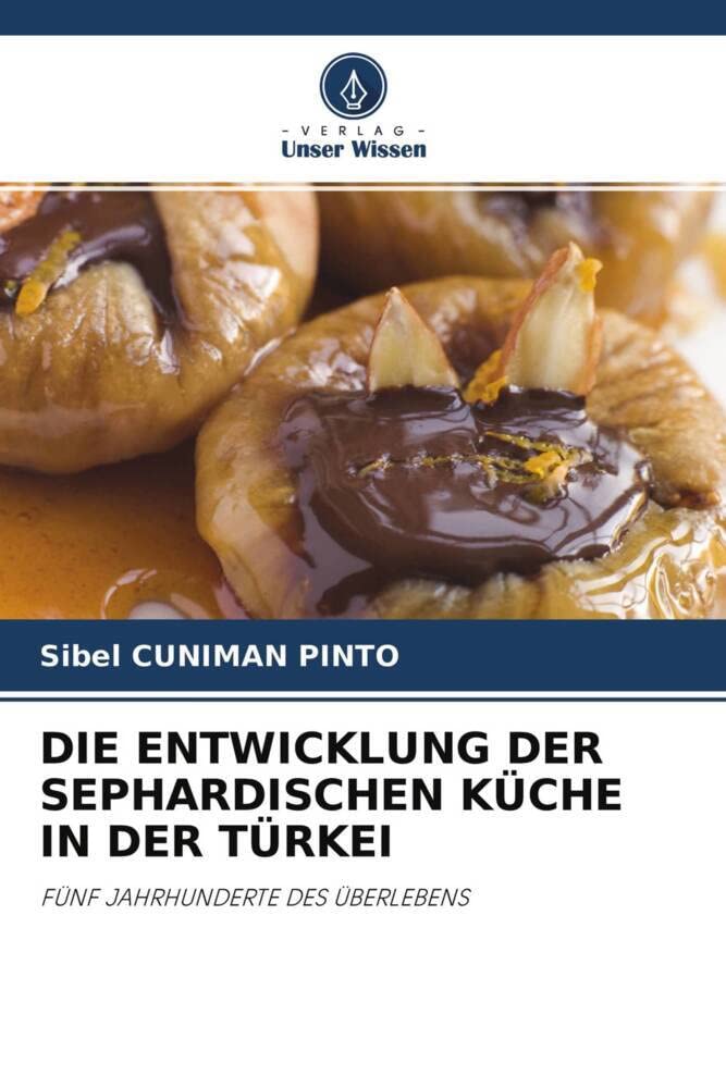 DIE ENTWICKLUNG DER SEPHARDISCHEN KÜCHE IN DER TÜRKEI: FÜNF JAHRHUNDERTE DES ÜBERLEBENS Law