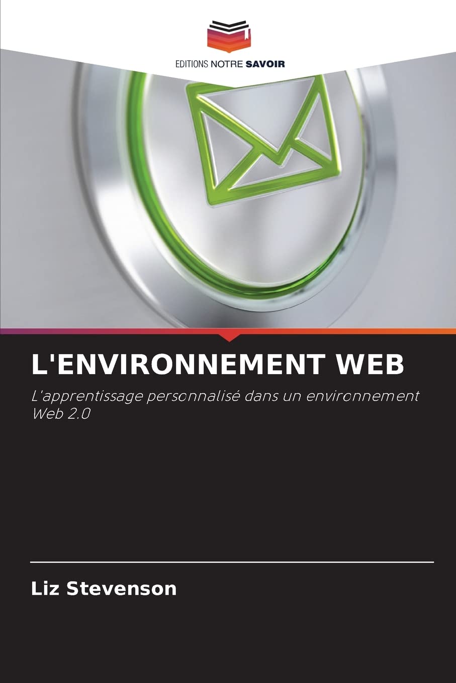 L'ENVIRONNEMENT WEB: L'apprentissage personnalisé dans un environnement Web 2.0 Business & Technology