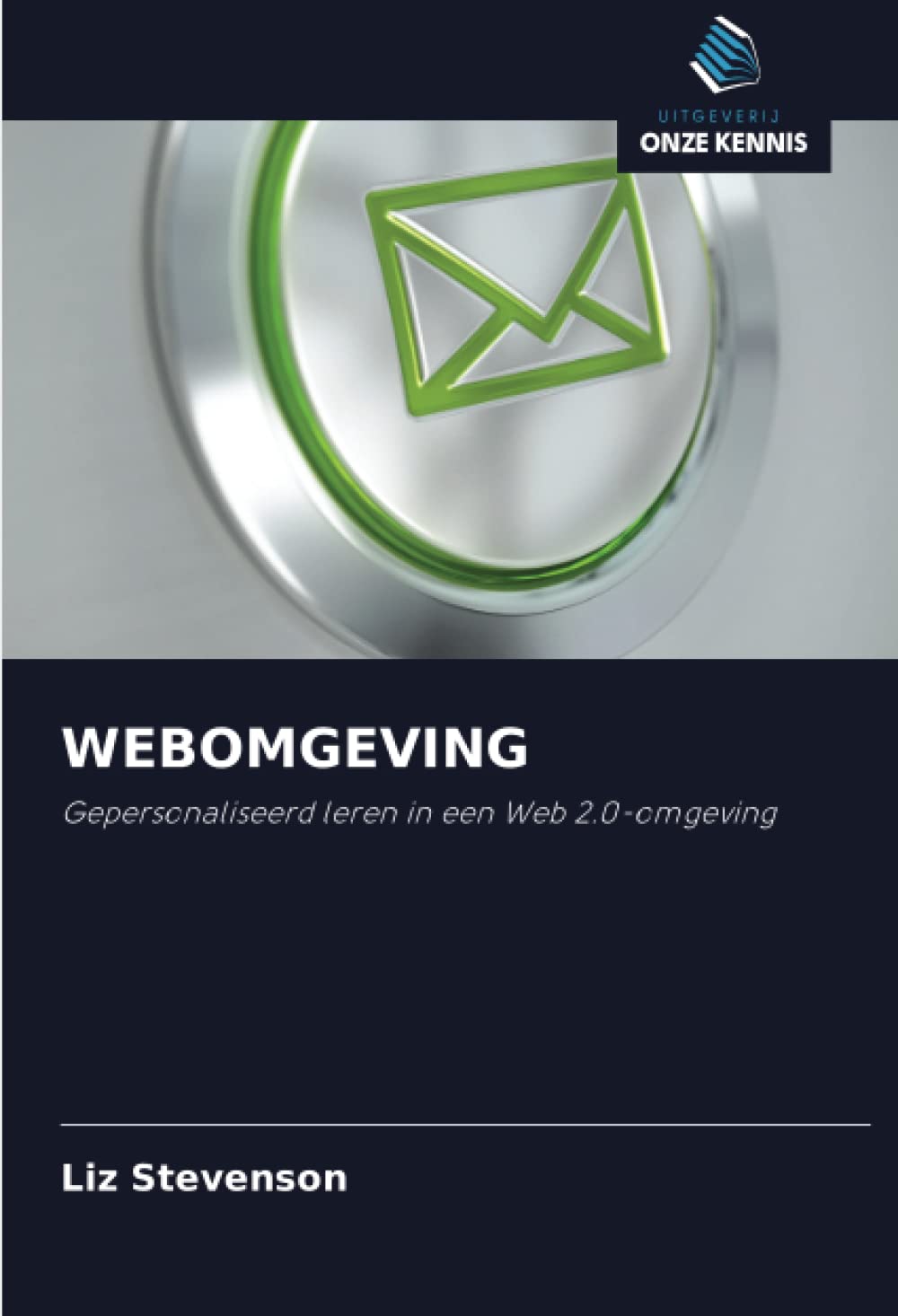 WEBOMGEVING: Gepersonaliseerd leren in een Web 2.0-omgeving Business & Technology