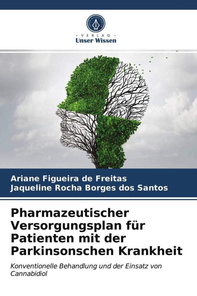 Pharmazeutischer Versorgungsplan für Patienten mit der Parkinsonschen Krankheit: Konventionelle Behandlung und der Einsatz von Cannabidiol Medicine