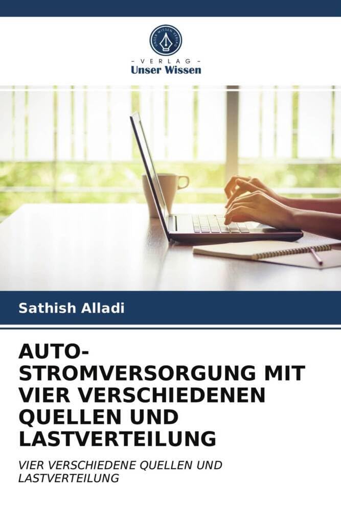 AUTO-STROMVERSORGUNG MIT VIER VERSCHIEDENEN QUELLEN UND LASTVERTEILUNG: VIER VERSCHIEDENE QUELLEN UND LASTVERTEILUNG Natural Sciences