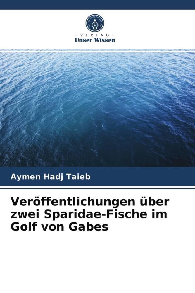 Veröffentlichungen über zwei Sparidae-Fische im Golf von Gabes Natural Sciences