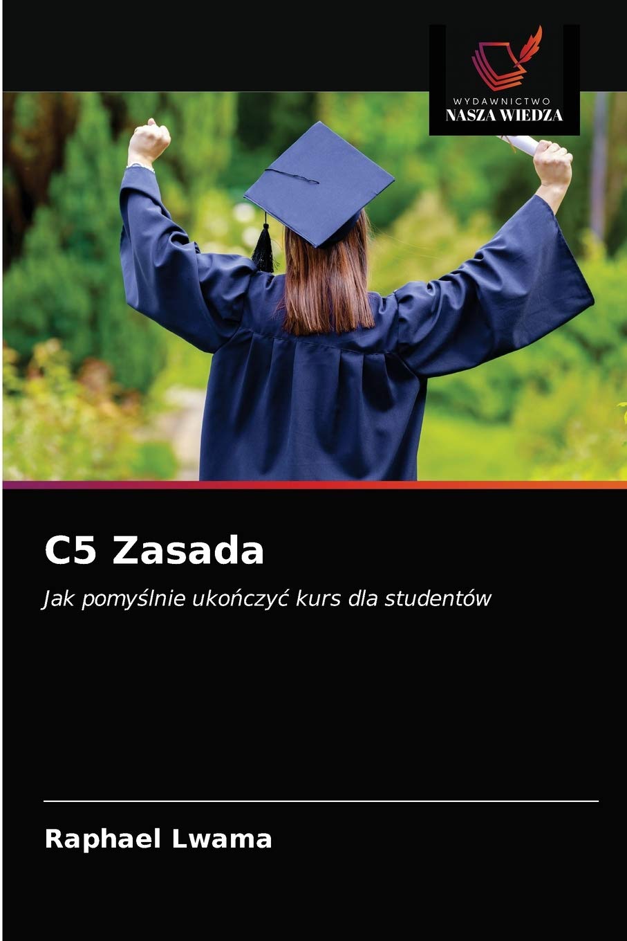 C5 Zasada: Jak pomy¿lnie uko¿czy¿ kurs dla studentów Books