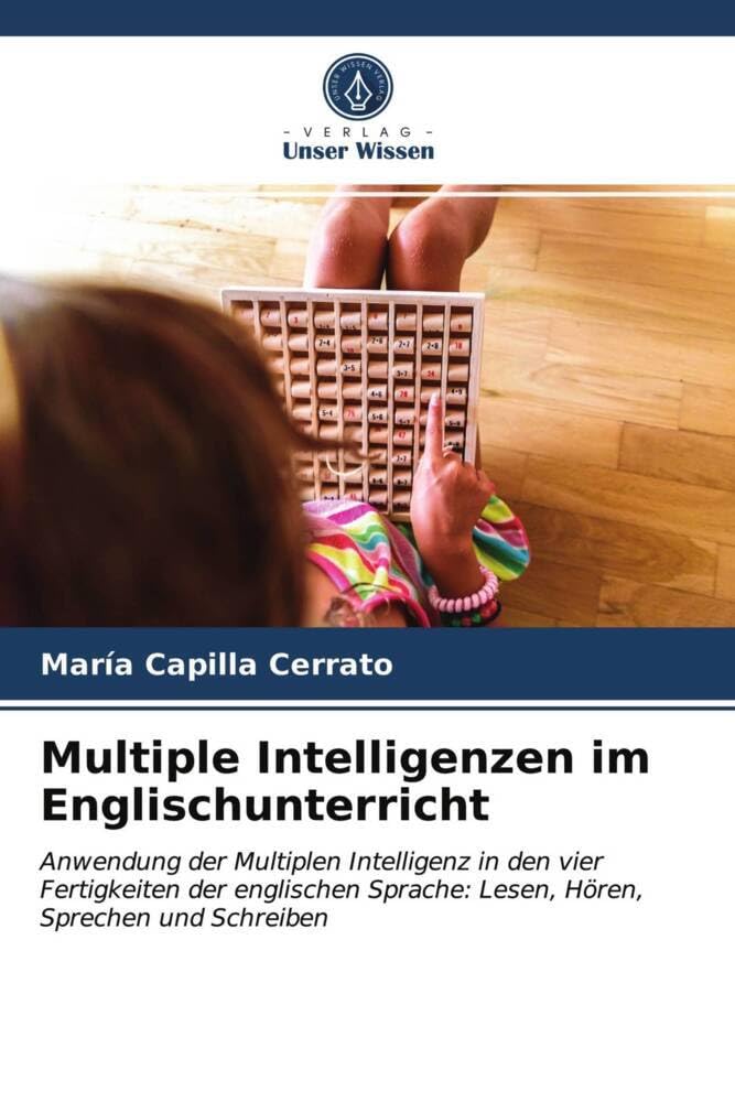 Multiple Intelligenzen im Englischunterricht: Anwendung der Multiplen Intelligenz in den vier Fertigkeiten der englischen Sprache: Lesen, Hören, Sprechen und Schreiben Business, Finance & Career