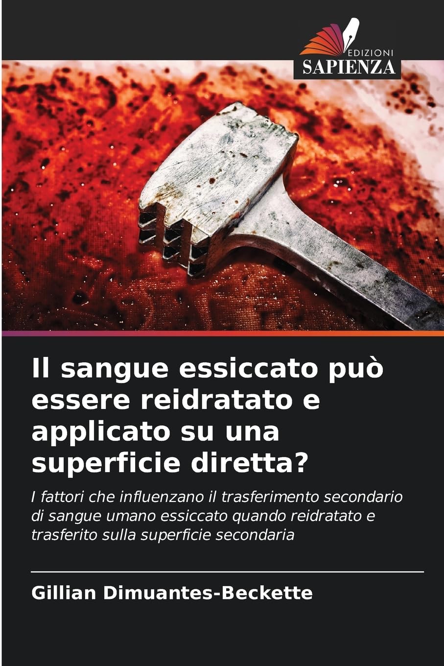 Il sangue essiccato può essere reidratato e applicato su una superficie diretta? Law