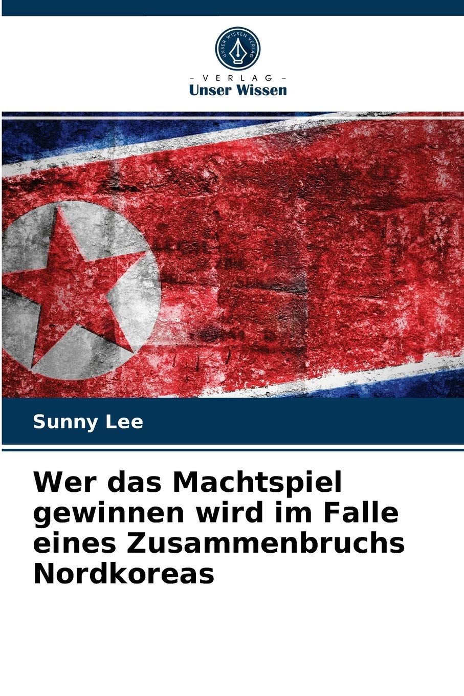 Wer das Machtspiel gewinnen wird im Falle eines Zusammenbruchs Nordkoreas Law