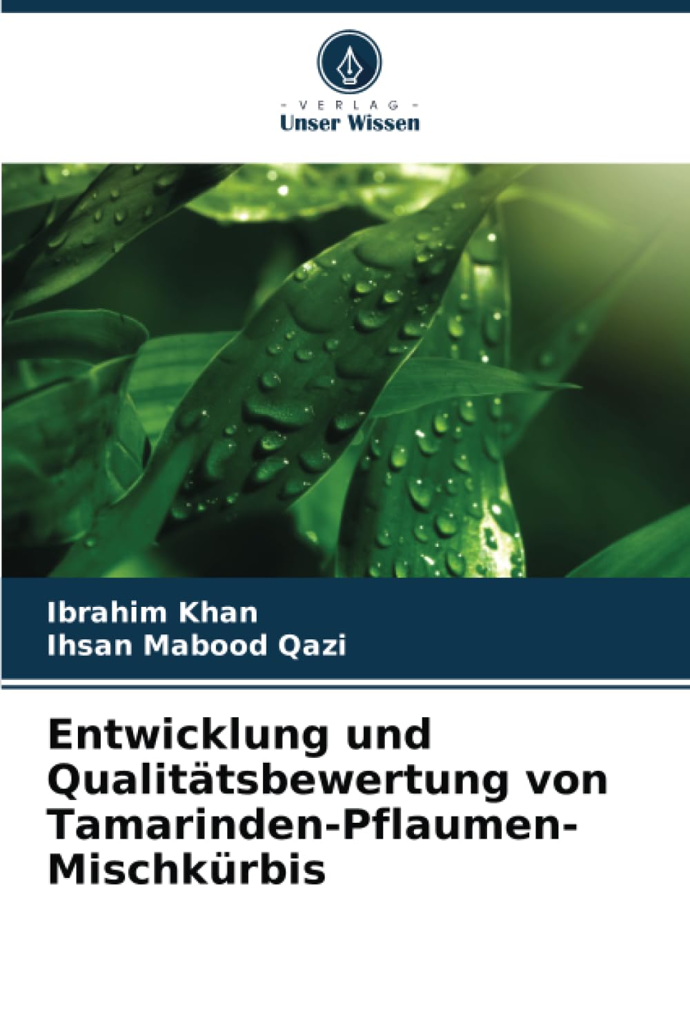 Entwicklung und Qualitätsbewertung von Tamarinden-Pflaumen-Mischkürbis Natural Sciences