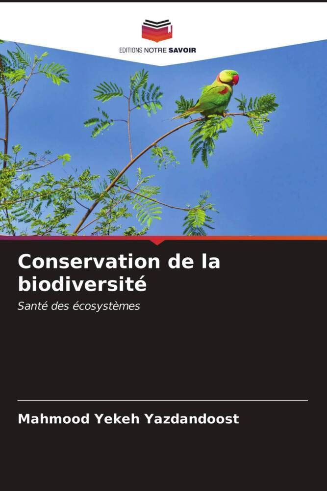 Conservation de la biodiversité: Santé des écosystèmes Natural Sciences