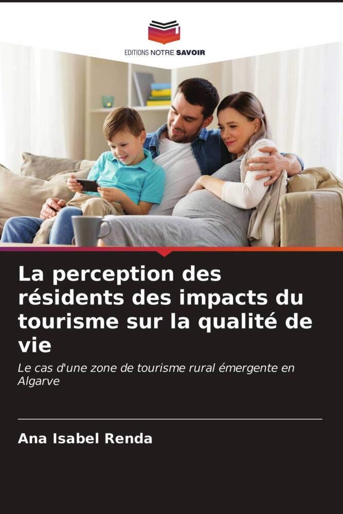 La perception des résidents des impacts du tourisme sur la qualité de vie: Le cas d'une zone de tourisme rural émergente en Algarve Law