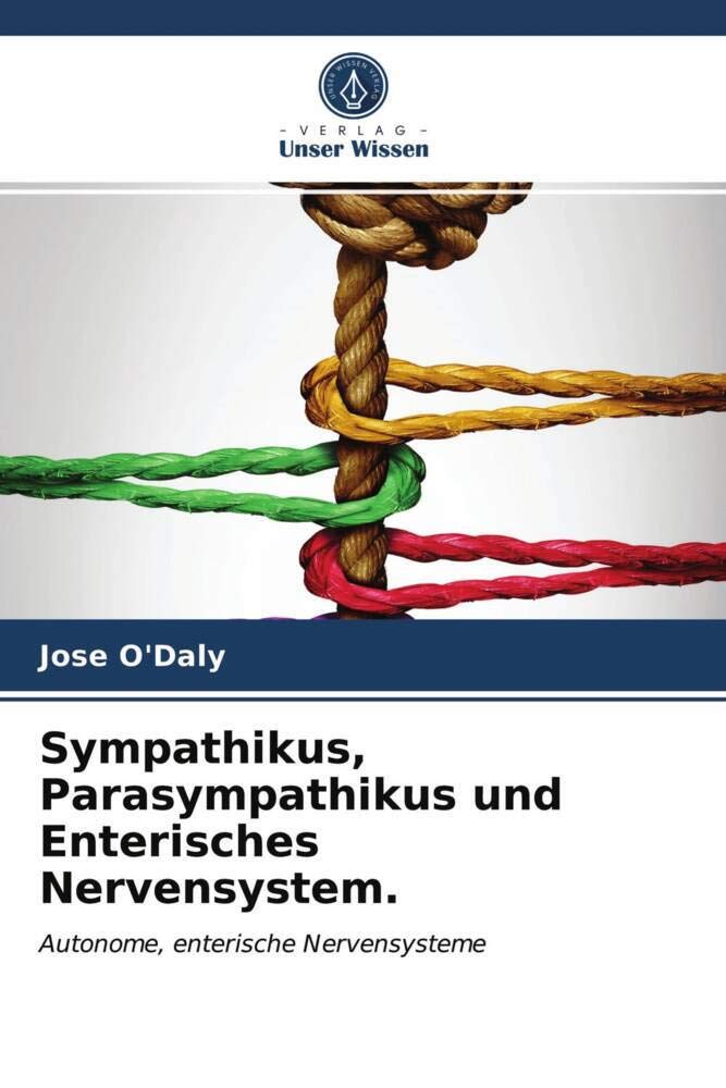 Sympathikus, Parasympathikus und Enterisches Nervensystem. Psychology