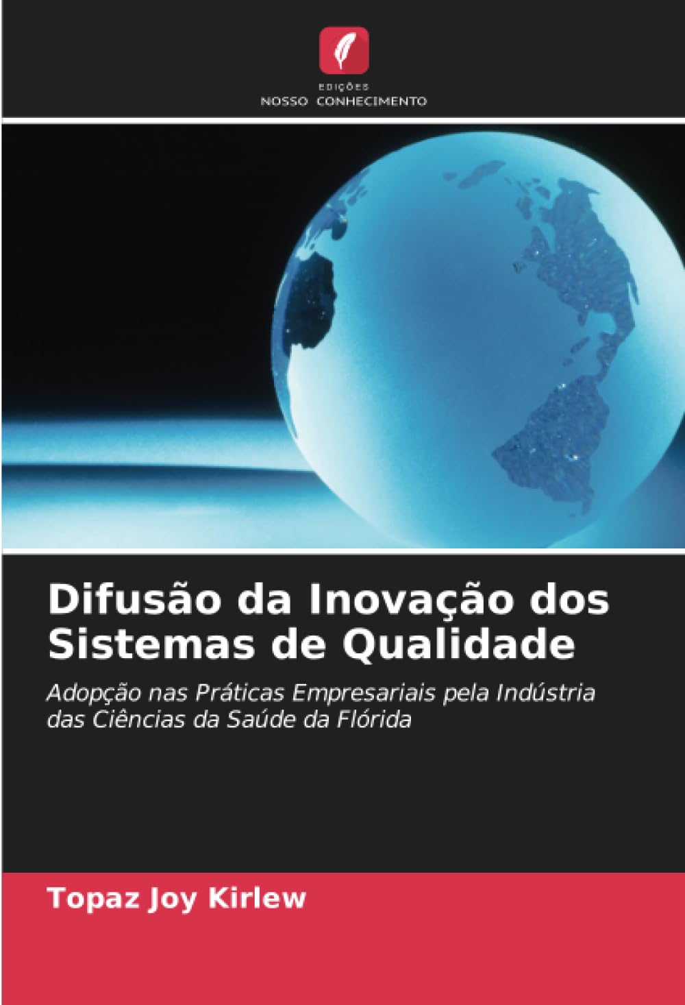 Difusão da Inovação dos Sistemas de Qualidade Business & Technology