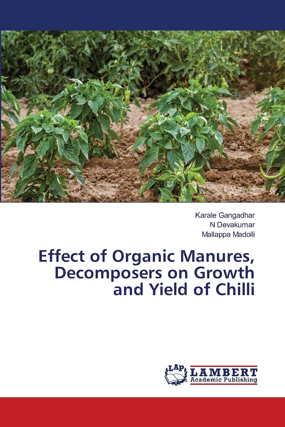 Effect of Organic Manures, Decomposers on Growth and Yield of Chilli Natural Sciences