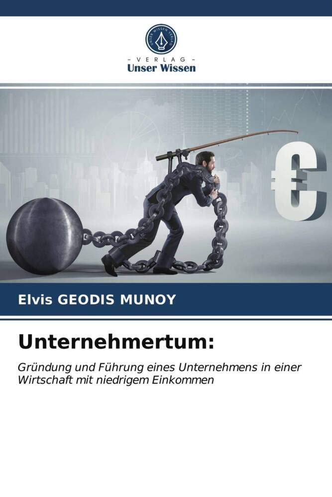 Unternehmertum:: Gründung und Führung eines Unternehmens in einer Wirtschaft mit niedrigem Einkommen Law