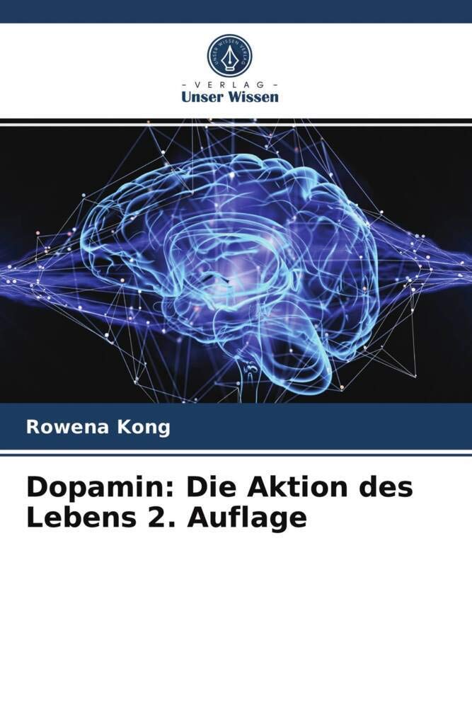 Dopamin: Die Aktion des Lebens 2. Auflage Medicine