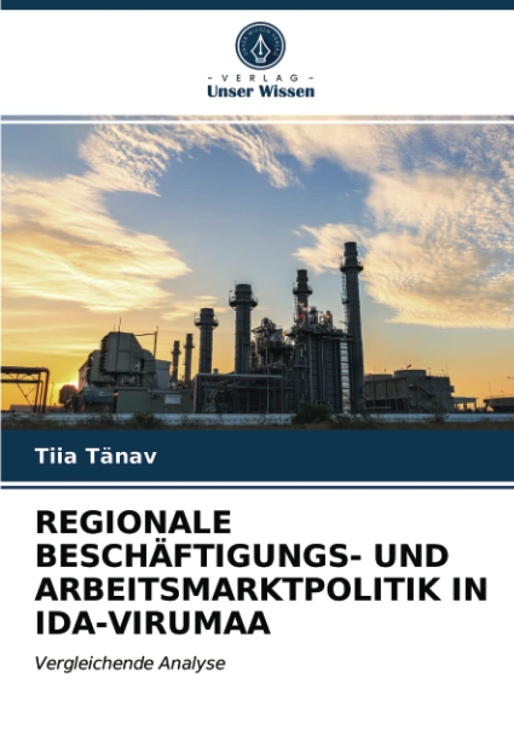 REGIONALE BESCHÄFTIGUNGS- UND ARBEITSMARKTPOLITIK IN IDA-VIRUMAA: Vergleichende Analyse Law
