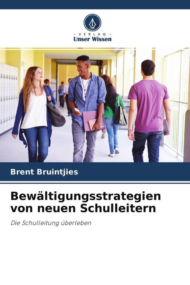 Bewältigungsstrategien von neuen Schulleitern Education & Training