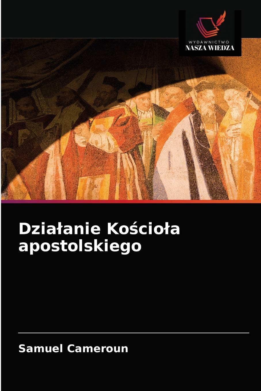 Działanie Kościoła apostolskiego Religion & Esotericism