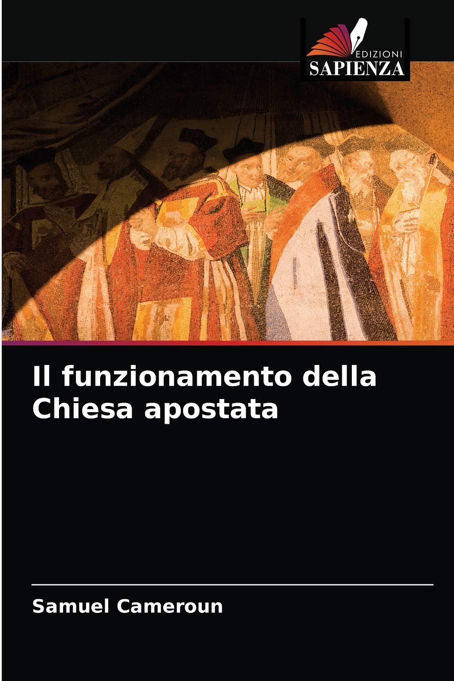 Il funzionamento della Chiesa apostata Religion & Esotericism