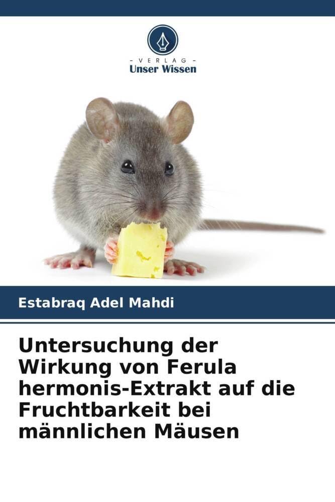 Untersuchung der Wirkung von Ferula hermonis-Extrakt auf die Fruchtbarkeit bei männlichen Mäusen Medicine