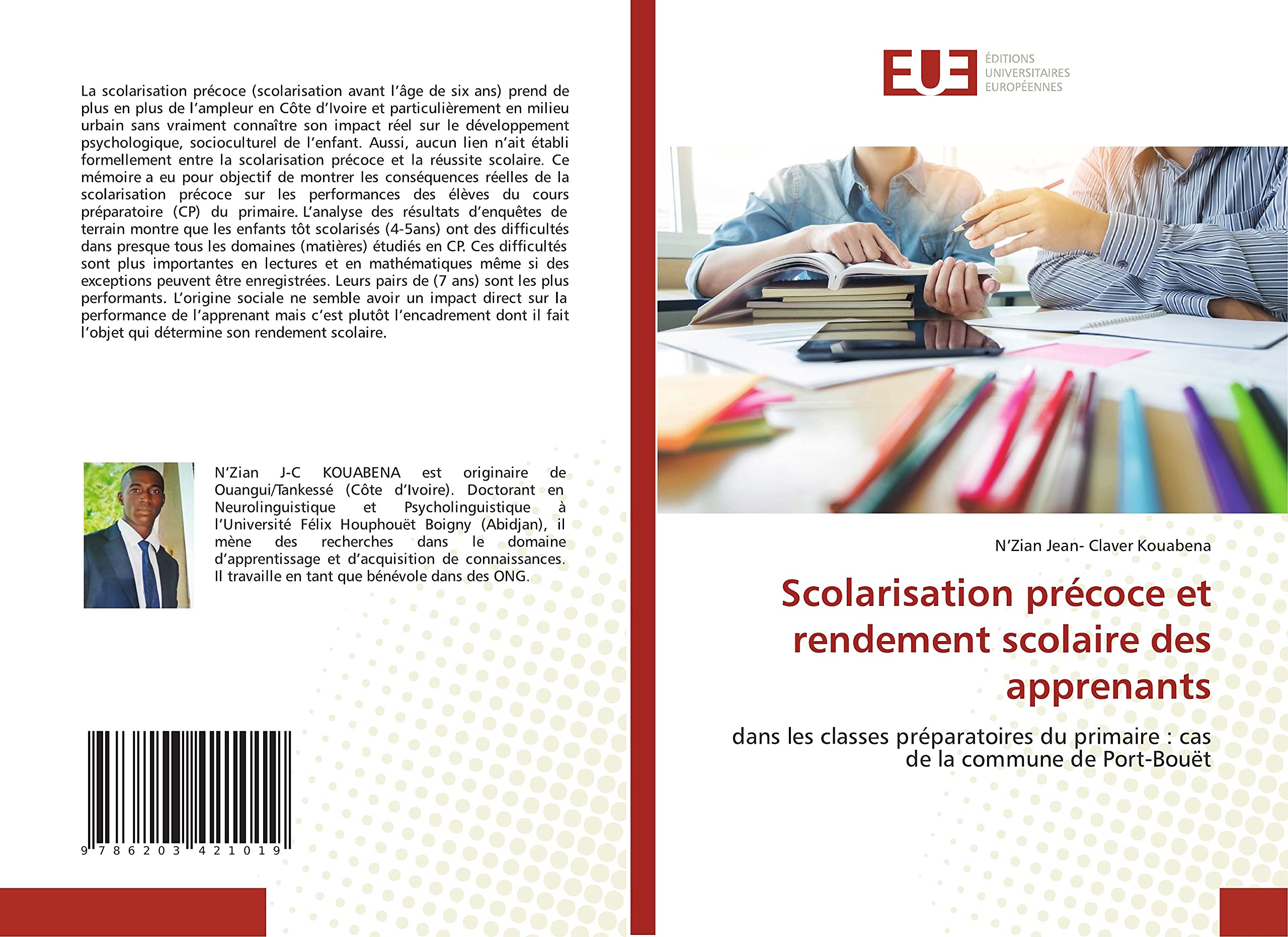 Scolarisation précoce et rendement scolaire des apprenants: dans les classes préparatoires du primaire : cas de la commune de Port-Bouët book