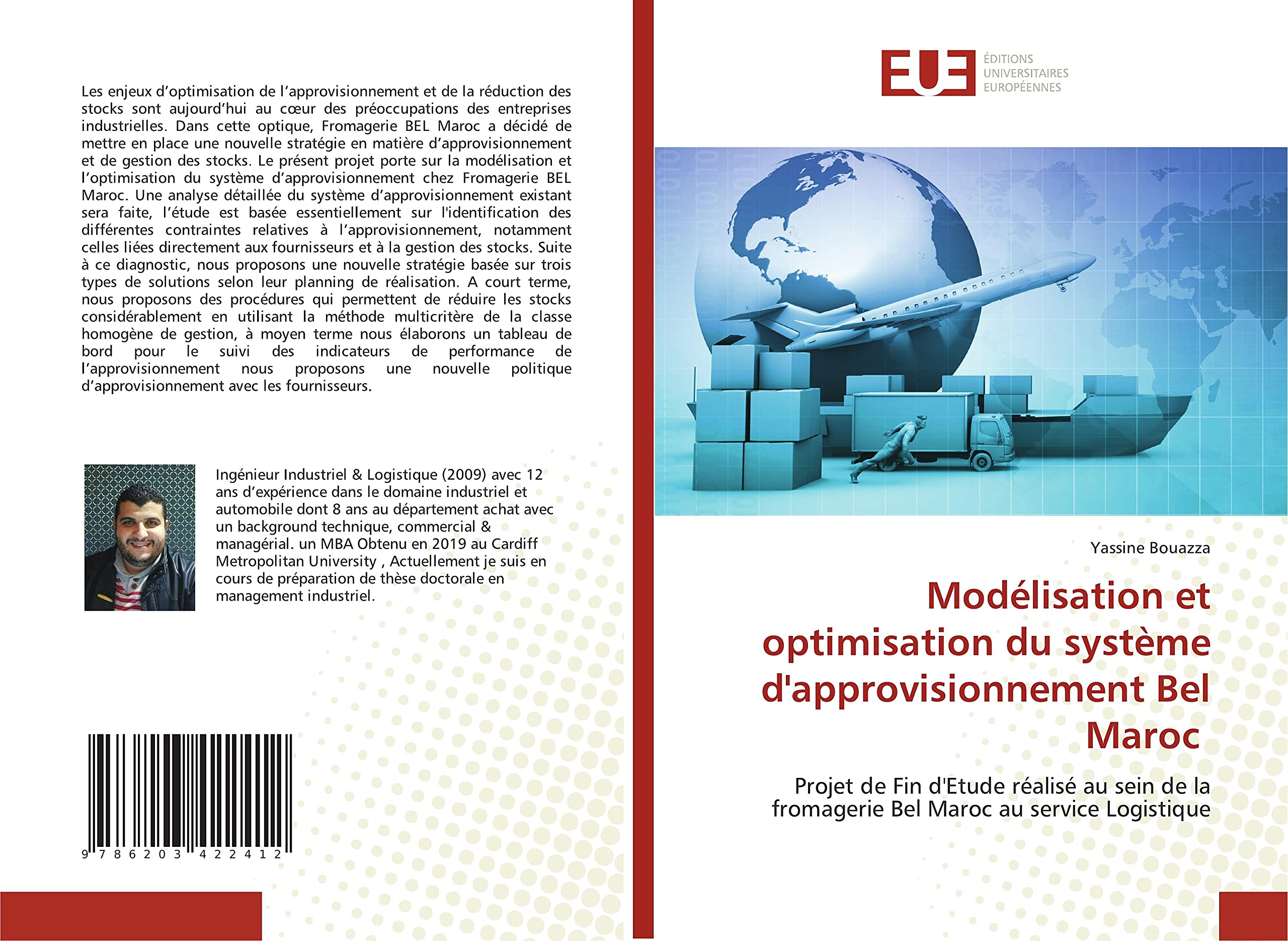 Modélisation et optimisation du système d'approvisionnement Bel Maroc: Projet de Fin d'Etude réalisé au sein de la fromagerie Bel Maroc au service Logistique book