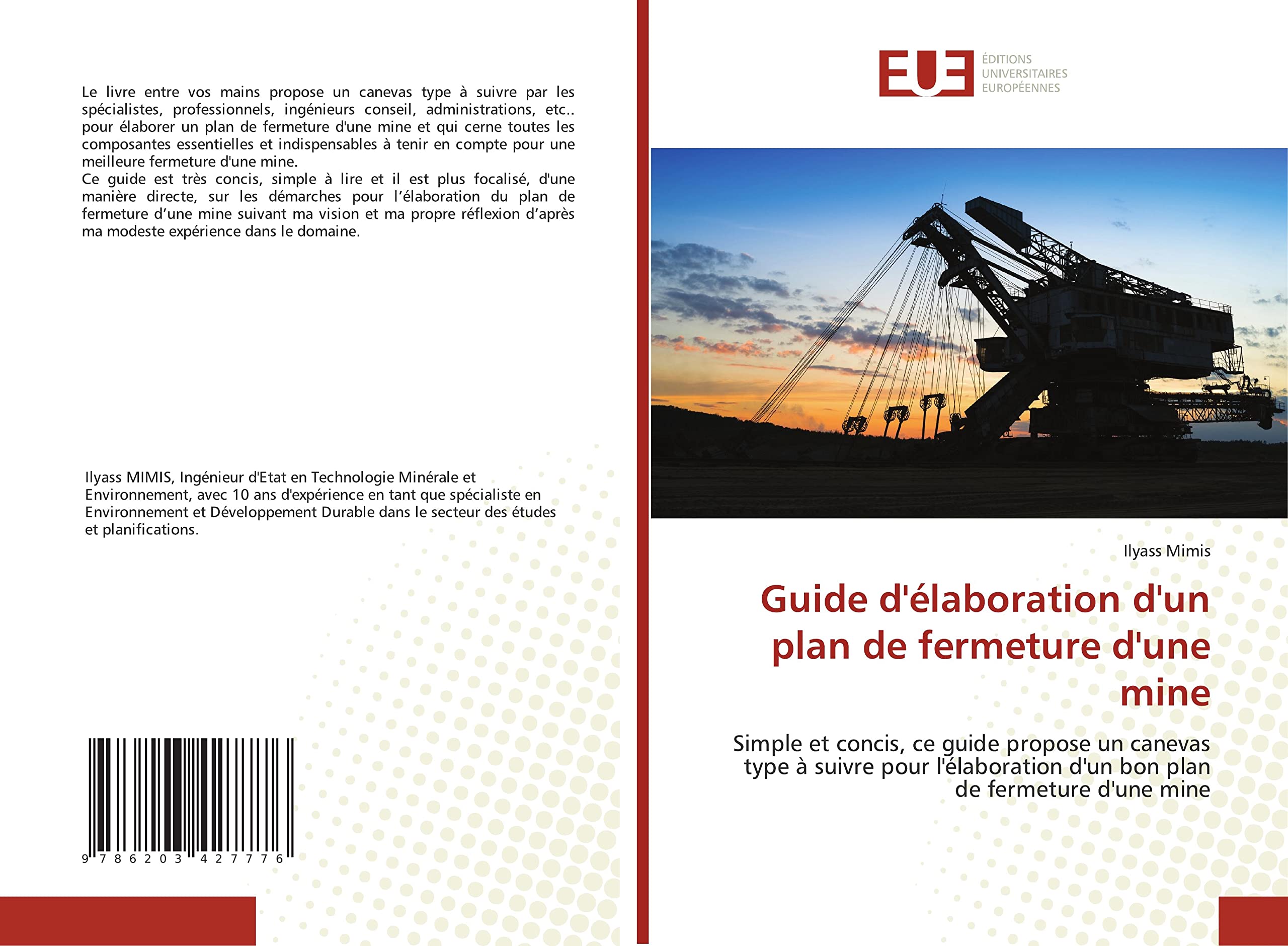 Guide d'élaboration d'un plan de fermeture d'une mine: Simple et concis, ce guide propose un canevas type à suivre pour l'élaboration d'un bon plan de fermeture d'une mine book