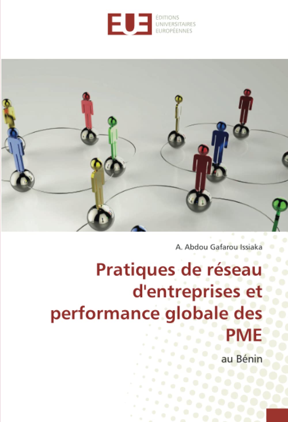 Pratiques de réseau d'entreprises et performance globale des PME: au Bénin book