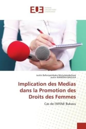Implication des Medias dans la Promotion des Droits des Femmes: Cas de l'AFEM/ Bukavu book