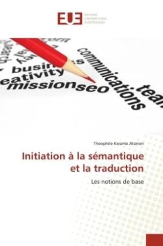 Initiation à la sémantique et la traduction: Les notions de base book
