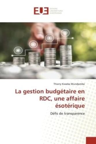 La gestion budgétaire en RDC, une affaire ésotérique: Défis de transparence book