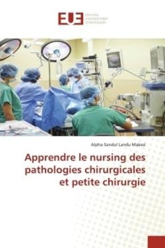 Apprendre le nursing des pathologies chirurgicales et petite chirurgie book