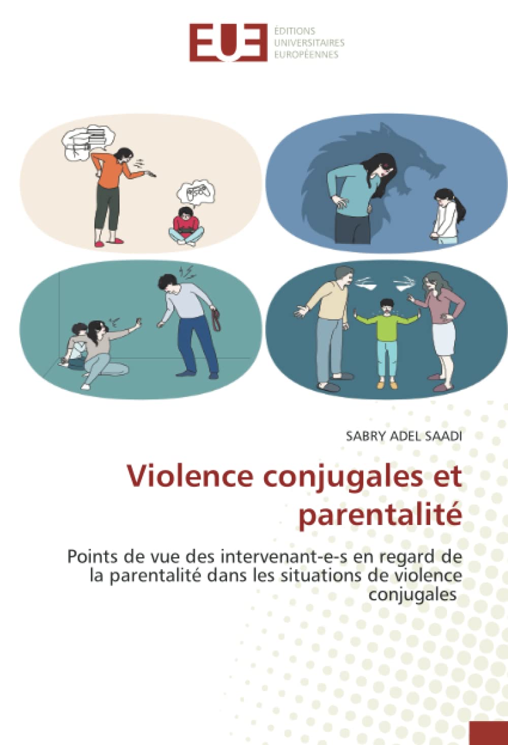 Violence conjugales et parentalité: Points de vue des intervenant-e-s en regard de la parentalité dans les situations de violence conjugales book