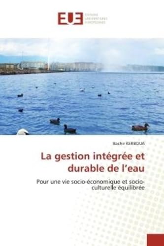 La gestion intégrée et durable de l'eau: Pour une vie socio-économique et socio-culturelle équilibrée book
