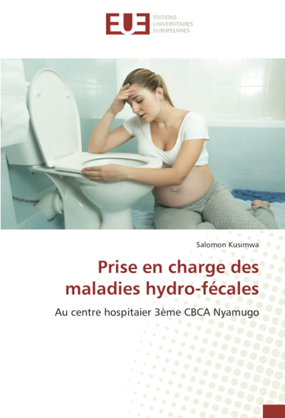 Prise en charge des maladies hydro-fécales: Au centre hospitaier 3ème CBCA Nyamugo book
