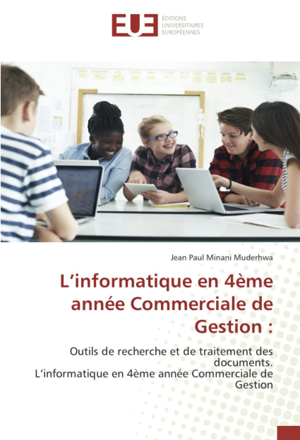 L’informatique en 4ème année Commerciale de Gestion :: Outils de recherche et de traitement des documents. L’informatique en 4ème année Commerciale de Gestion book