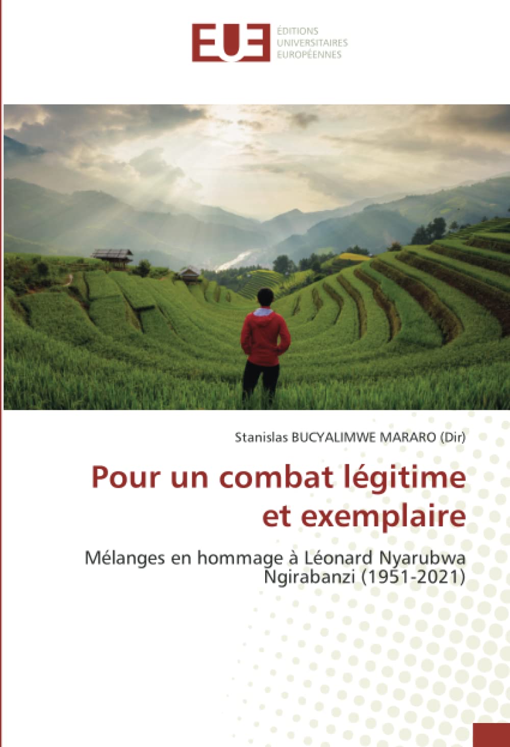 Pour un combat légitime et exemplaire: Mélanges en hommage à Léonard Nyarubwa Ngirabanzi (1951-2021) book