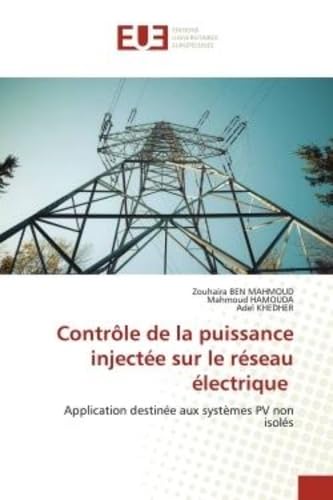 Contrôle de la puissance injectée sur le réseau électrique: Application destinée aux systèmes PV non isolés book
