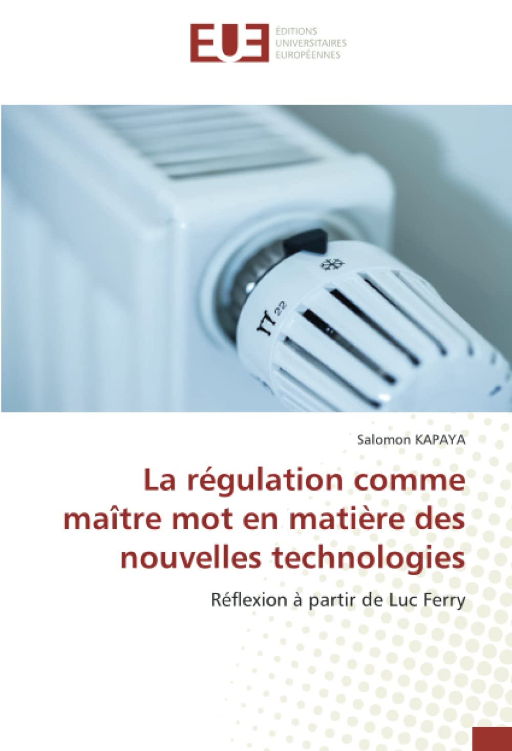 La régulation comme maître mot en matière des nouvelles technologies: Réflexion à partir de Luc Ferry book