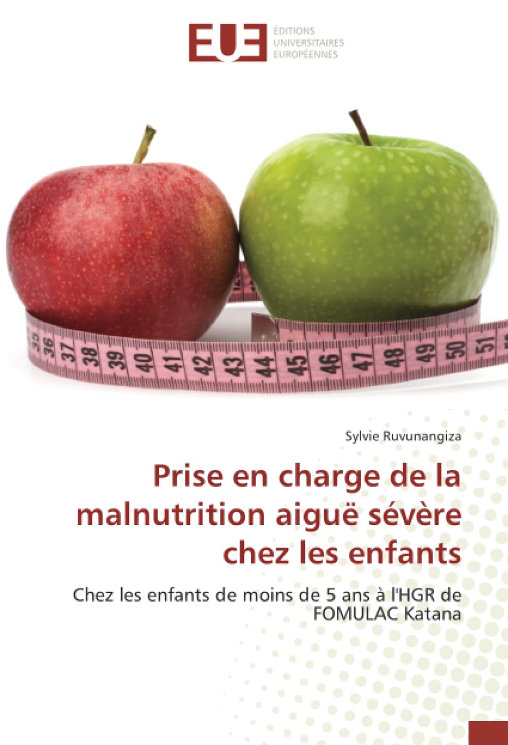 Prise en charge de la malnutrition aiguë sévère chez les enfants: Chez les enfants de moins de 5 ans à l'HGR de FOMULAC Katana book